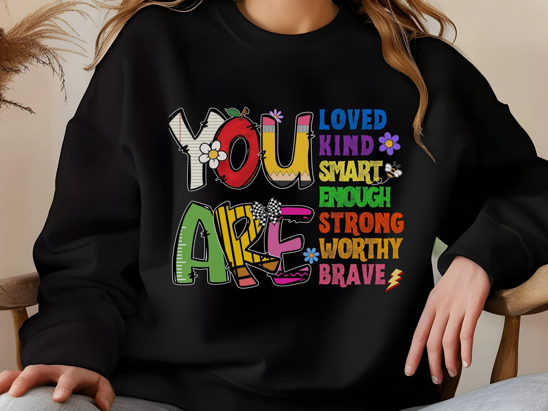 You Are Loved Kind Smart Enough PNG