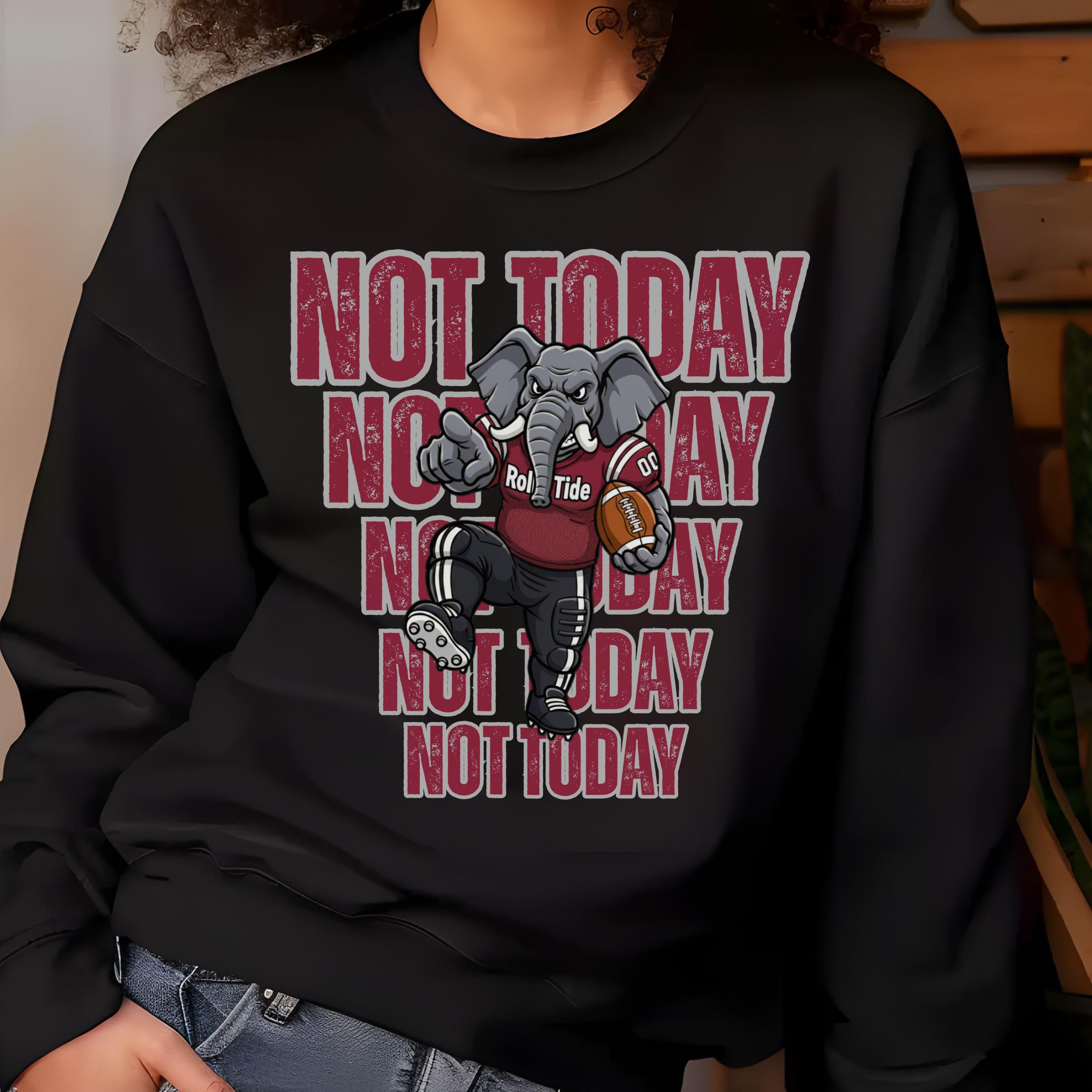 Roll Tide Elephant - NOT TODAY Football PNG