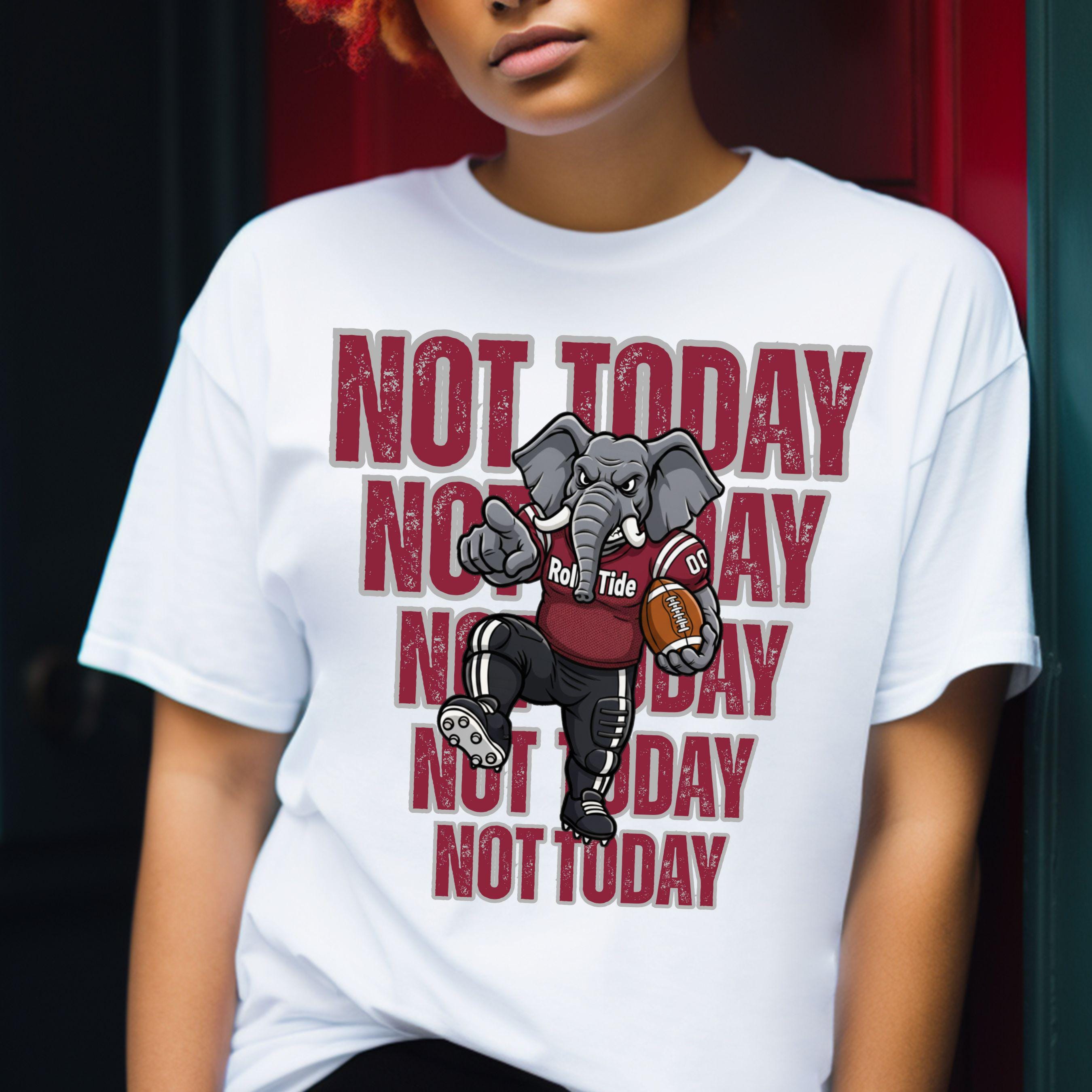 Roll Tide Elephant - NOT TODAY Football PNG